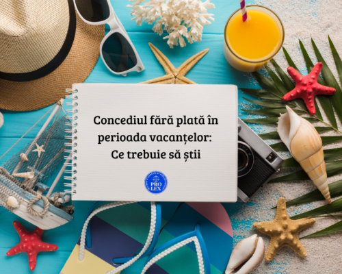 Concediul fără plată în perioada vacanțelor: ce trebuie să știi